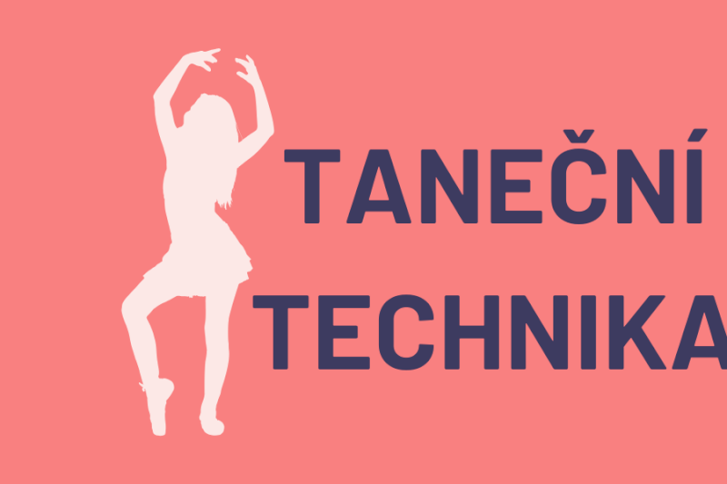 TANEČNÍ TECHNIKA